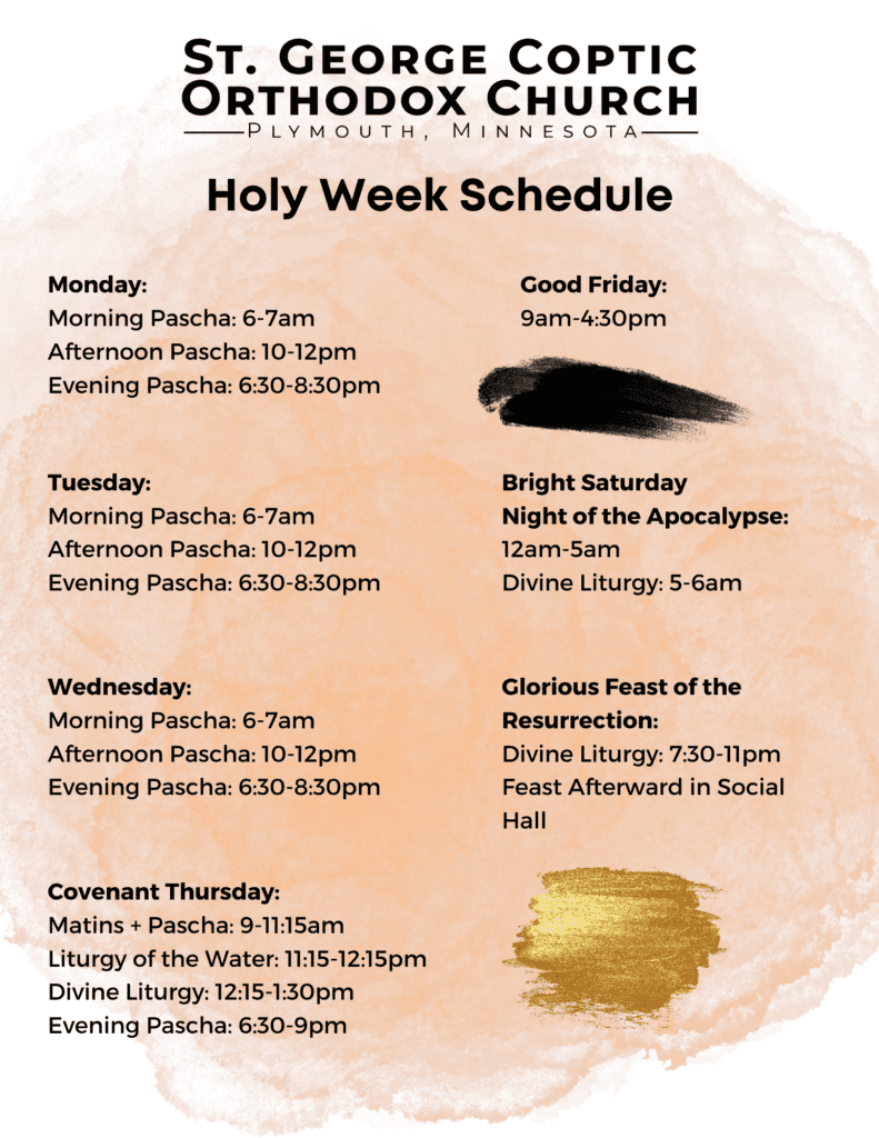 Weekly Bulletin with Holy Week Schedule: Monday, Tuesday, Wednesday, Morning Pascha 6-7am, Afternoon Pascha 10-12pm, Evening Pascha 6:30-8:30pm, Covenant Thursday 9-1:30, Pascha, Liturgy of the Water & Divine Liturgy, Evening Pascha 6:30-9pm, Good Friday 9am-4:30pm, Bright Saturday Night of the Apocalypse 12-6am with Divine Liturgy, Glorious Feast of the Resurrection Divine Liturgy 7:30-11pm with feast afterward in social hall.